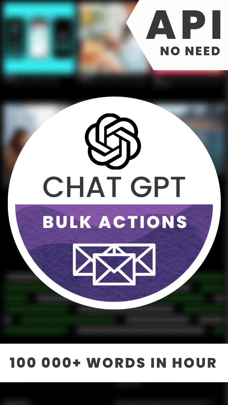 Chat GPT Bulk Actions Software